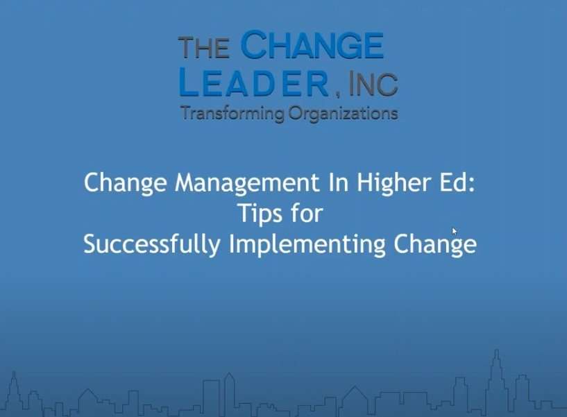 Change Management in Higher Education: Tips for successfully implementing change Webinar