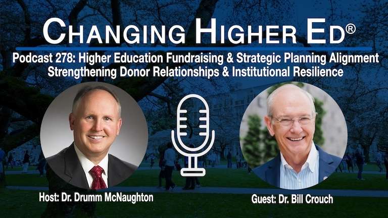 Changing Higher Ed podcast 278 Higher Education Fundraising and Strategic Planning Alignment